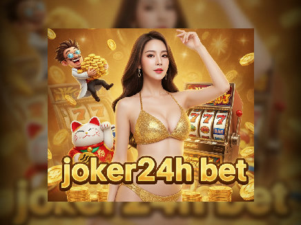 joker24h bet สล็อต